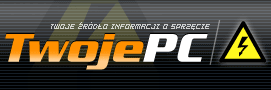 TwojePC.pl | PC | Komputery, nowe technologie, recenzje, testy