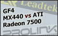 2 x GeForce4 MX440 vs ATI Radeon 7500